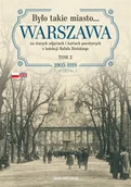 Historia świata - Było takie miasto.. Warszawa na starych zdjęciach - Rafał Bielski - miniaturka - grafika 1