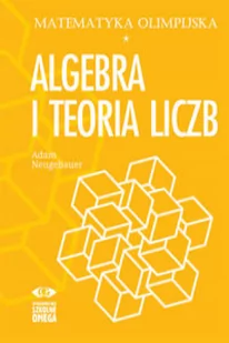 Neugebauer Adam matematyka olimpijska Algebra i teoria liczb - Matematyka - miniaturka - grafika 2