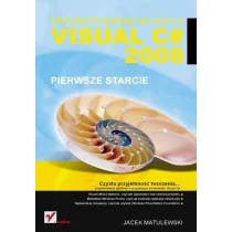 Visual C# 2008. Projektowanie aplikacji. Pierwsze starcie - Podstawy obsługi komputera - miniaturka - grafika 1