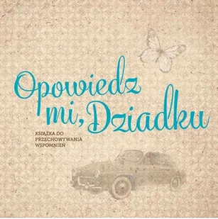 Opowiedz mi, Dziadku - MONIKA KOPRIVOVA - Zdrowie - poradniki - miniaturka - grafika 2