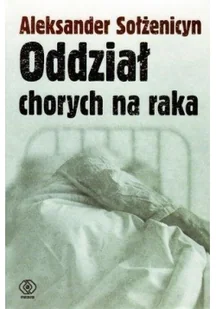 Rebis Oddział chorych na raka - Aleksander Sołżenicyn - Historia świata - miniaturka - grafika 3