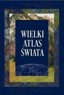 Wielki atlas świata - praca zbiorowa - Atlasy i mapy - miniaturka - grafika 1