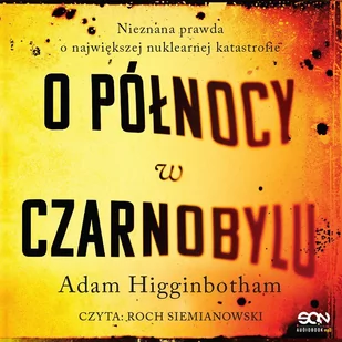 O północy w Czarnobylu - Audiobooki - literatura faktu - miniaturka - grafika 1