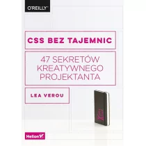 CSS bez tajemnic 47 sekretów kreatywnego projektanta - Lea Verou