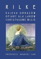 Poezja - Księga obrazów ofiary dla larów chrystusowe wizje - Rilke Rainer M. - miniaturka - grafika 1