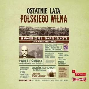 Ostatnie lata polskiego Wilna - Audiobooki - historia - miniaturka - grafika 1
