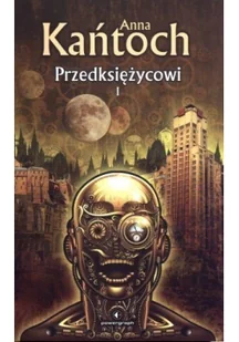 Powergraph Przedksiężycowi. Tom I - Anna Kańtoch - Literatura przygodowa - miniaturka - grafika 5