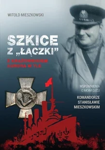 Szkice z Łączki Z krążownikiem Aurora w tle - Biografie i autobiografie - miniaturka - grafika 1
