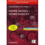 Pozostałe języki obce - Universitas Magdalena Szelc-Mays Nowe słowa &#8211; stare rzeczy. Podręcznik do nauczania słownictwa języka polskiego - miniaturka - grafika 1