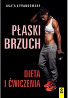 Zdrowie - poradniki - Płaski brzuch Dieta i ćwiczenia Lewandowska Agata - miniaturka - grafika 1