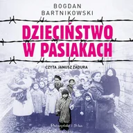 Audiobooki - literatura faktu - Dzieciństwo w pasiakach - miniaturka - grafika 1