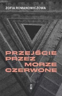 Przejście przez Morze Czerwone - Zofia Romanowiczowa - Poezja - miniaturka - grafika 1