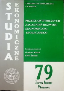 Studia ekonomiczne nr 79 Przegląd wybranych zagadnień rozwoju ekonomiczno - społecznego - Ekonomia - miniaturka - grafika 1