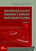 Matematyka - Radożycki Tomasz Rozwi$265zujemy zadania z analizy matematycznej Czę$266ć 1 - miniaturka - grafika 1