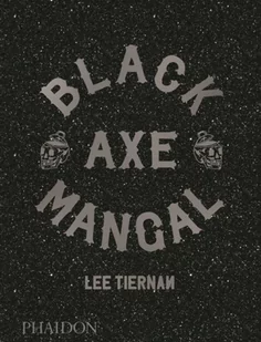 Lee Tiernan Black Axe Mangal (Tiernan Lee)(Twarda) - Pozostałe książki - miniaturka - grafika 2