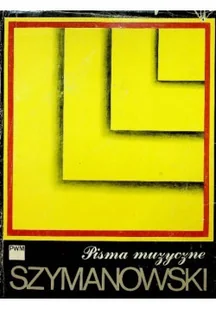 Pisma muzyczne Szymanowski - Książki o kulturze i sztuce - miniaturka - grafika 1