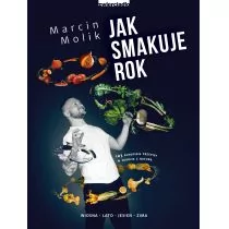 Jak smakuje rok Molik Marcin - Poradniki hobbystyczne - miniaturka - grafika 2