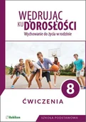 Pedagogika i dydaktyka - Król Teresa Wędrując ku dorosłości. Ćwiczenia dla klasy 8 szkoły podstawowej - miniaturka - grafika 1