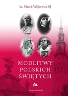 Religia i religioznawstwo - Modlitwy polskich świętych Marek Wójtowicz - miniaturka - grafika 1