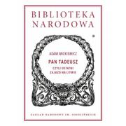 Poezja - Ossolineum Pan Tadeusz czyli Ostatni zajazd na Litwie. Historia szlachecka z roku 1811 i 1812 we dwunastu księgach wierszem Adam Mickiewicz - miniaturka - grafika 1