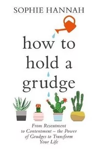Sophie Hannah How to Hold a Grudge - Biografie obcojęzyczne - miniaturka - grafika 1