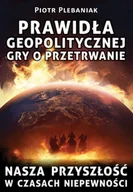 Pozostałe książki - Prawidła geopolitycznej gry o przetrwanie - miniaturka - grafika 1