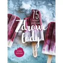 Znak Zdrowe lody. 75 łatwych przepisów - Książki kucharskie Znak Zdrowe lody. 75 łatwych przepisów - Książki kucharskie - miniaturka - grafika 1