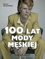 Zdrowie - poradniki - Arkady Cally Blackman 100 lat mody męskiej - miniaturka - grafika 1