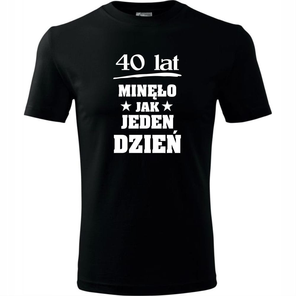 Męska Koszulka z Nadrukiem 40 lat minęło jak jeden dzień Prezent Urodziny czarny M