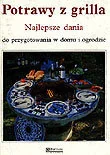 Potrawy z grilla. Najlepsze dania do przygotowania w domu i ogrodzie - Książki kucharskie - miniaturka - grafika 1