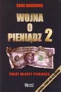 WEKTORY Wojna o pieniądz 2. Świat władzy pieniądza - Song Hongbing