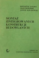 Książki o kulturze i sztuce - Montaż zintegrowanych konstrukcji budowlanych - miniaturka - grafika 1