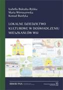 Kulturoznawstwo i antropologia - Wydawnictwo Naukowe Scholar Lokalne dziedzictwo kulturowe w doświadczeniu mieszkańców wsi - Izabella Bukraba-Rylska - miniaturka - grafika 1