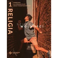 Podręczniki dla liceum - Wydawnictwo Św. Wojciecha Katechizm LO 1 Szukam wolności DiKŚW ks. dr. Radosław Mazur, ks. dr. Marcin Wojtasik - miniaturka - grafika 1