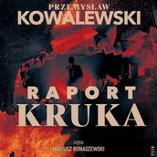 Audiobooki - kryminał, sensacja, thriller - Raport Kruka Przemysław Kowalewski - miniaturka - grafika 1