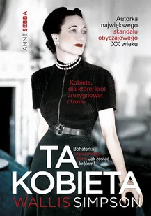 Ta kobieta. Wallis Simpson - Biografie i autobiografie - miniaturka - grafika 1