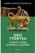 Obcojęzyczne książki popularnonaukowe - Oko tygrysa. Opowieść o bestii, którą stworzył człowiek - miniaturka - grafika 1