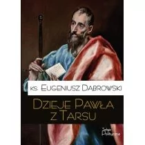 Teologia Polityczna Dzieje Pawła z Tarsu - Eugeniusz Dąbrowski - Historia świata - miniaturka - grafika 1