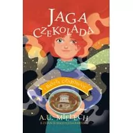 Baśnie, bajki, legendy - Jaga Czekolada i Baszta Czarownic - Agnieszka Mielech - miniaturka - grafika 1