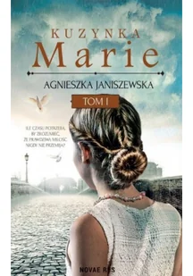 Kuzynka Marie. Tom 1 - Literatura obyczajowa Kuzynka Marie. Tom 1 - Literatura obyczajowa - miniaturka - grafika 3