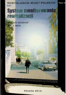 System monitorowania rewitalizacji tom 11 - Felietony i reportaże - miniaturka - grafika 1