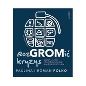 Rozwój osobisty - RozGROMić kryzys. Jak żyć w świecie... - miniaturka - grafika 1