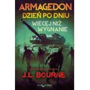 Horror, fantastyka grozy - Więcej niż wygnanie Armagedon dzień po dniu J L BOURNE - miniaturka - grafika 1