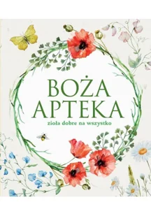 Olesiejuk Sp. z o.o. Boża apteka zioła dobre na wszystko - Boża apteka - Zdrowie - poradniki - miniaturka - grafika 2