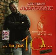 Disco polo - Mirosław Jędrowski: To Już 10 Lat [CD] - miniaturka - grafika 1