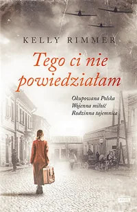 HORYZONT Tego ci nie powiedziałam - Kelly Rimmer - Literatura obyczajowa - miniaturka - grafika 3