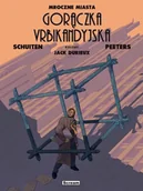 Komiksy dla dorosłych - Mroczne Miasta. Urbikandyjska gorączka - Benoit Peeters, Francois Schuiten - miniaturka - grafika 1