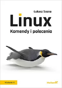 Linux. Komendy i polecenia w.6 - Podstawy obsługi komputera - miniaturka - grafika 1