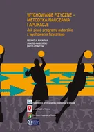 E-booki - sport - Wychowanie fizyczne metodyka nauczania i aplikacje Jak pisać programy autorskie z wychowania fizycznego Janusz Kwieciński - miniaturka - grafika 1