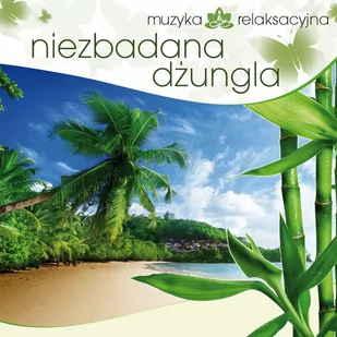 MTJ Agencja Artystyczna Muzyka relaksacyjna: Niezbadana dżungla - Muzyka relaksacyjna - miniaturka - grafika 2